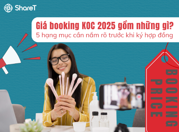 Giá booking KOC 2025 gồm những gì?